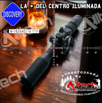 MIRA TELESCÓPICA DISCOVERY HT 4-16X44 SFIR FFP (PRIMER PLANO FOCAL) claudio beltran jara alltech armeria